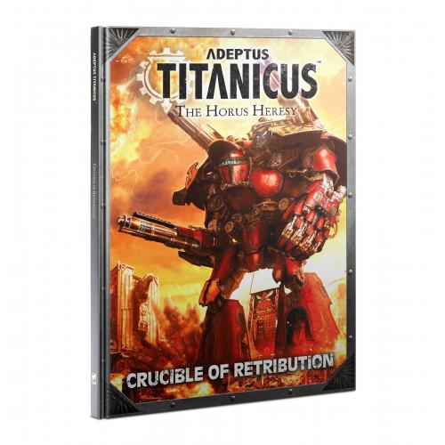 Adeptus Titanicus: Crucible of Retribution from GW