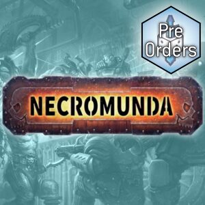 Necromunda Pre-Orders